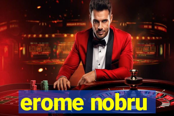 erome nobru